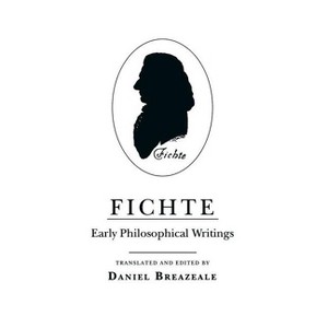 Fichte - by  Johann Gottlieb Fichte (Paperback) - 1 of 1