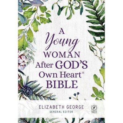 A Young Woman After God's Own Heart Bible - by  Elizabeth George (Hardcover)