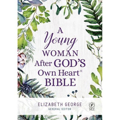  A Young Woman After God's Own Heart Bible - by  Elizabeth George (Hardcover) 