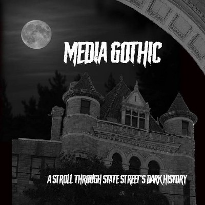 Media Gothic - by  Laurie Hull & Matt Lake (Paperback)