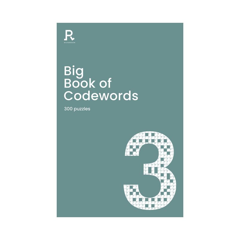 Big Book of Codewords Book 3 - (Richardson Puzzle Books) by  Richardson Puzzles and Games (Paperback), 1 of 2