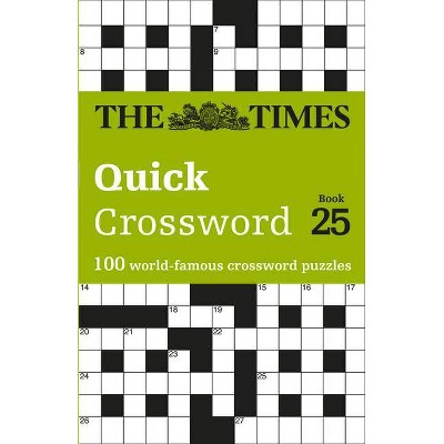 The Times Quick Crossword: Book 25 - by  John Grimshaw (Paperback)