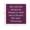 Slickblue Humorous Relationship Wood Sign – She’s Reloading Quote – Rustic Wall or Shelf Decor, Color Options - 3 of 3