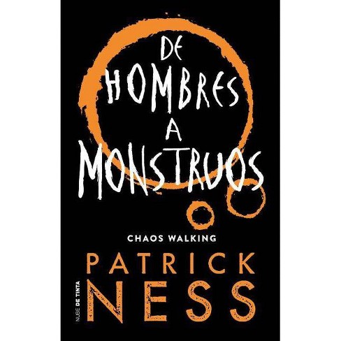 De Hombres A Monstruos Monsters Of Men Chaos Walking By Patrick Ness Paperback Target