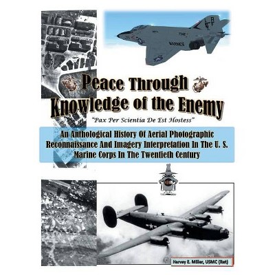 Peace Through Knowledge of the Enemy - (Paperback)