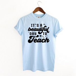 Simply Sage Market Women's Beautiful Day To Teach Short Sleeve Garment Dyed Tee - 1 of 2