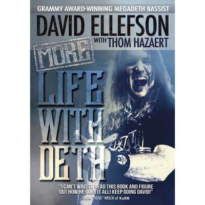More Life with Deth - by  David Ellefson (Paperback)