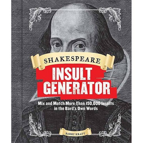 Shakespeare Insult Generator - By Barry Kraft (hardcover) :