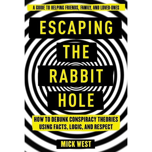 Escaping the Rabbit Hole - by  Mick West (Paperback) - image 1 of 1