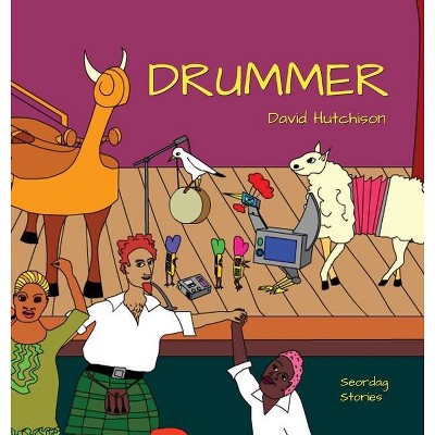 Drummer - (Seordag Stories) by  David Hutchison (Hardcover)