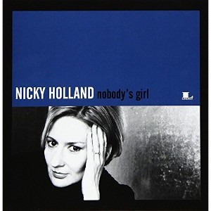 Nicky Holland - Nobody's Girl (CD) - 1 of 1