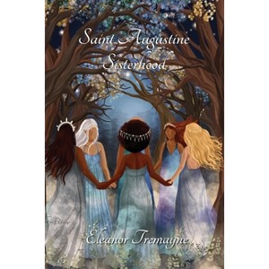 Saint Augustine Sisterhood - by Eleanor Tremayne - 1 of 1