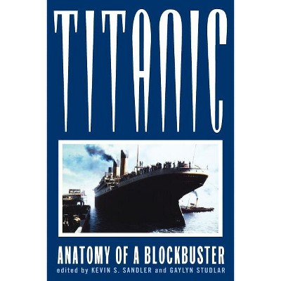 Titanic - by  Kevin S Sandler (Paperback)