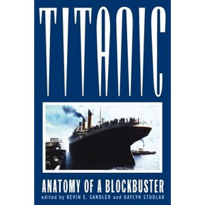 Titanic - by  Kevin S Sandler (Paperback) - 1 of 1