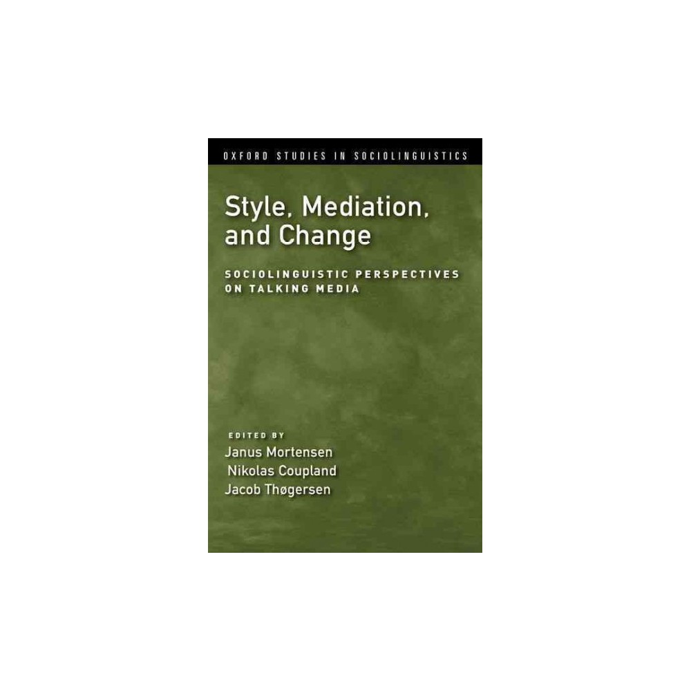 ISBN 9780190629489 product image for Style, Mediation, and Change : Sociolinguistic Perspectives on Talking Media (Ha | upcitemdb.com