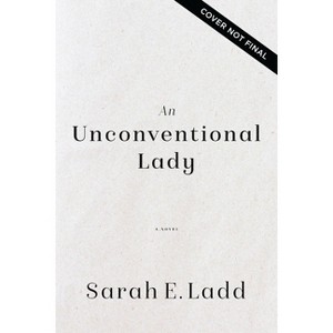 An Unconventional Lady - by  Sarah E Ladd (Paperback) - 1 of 1