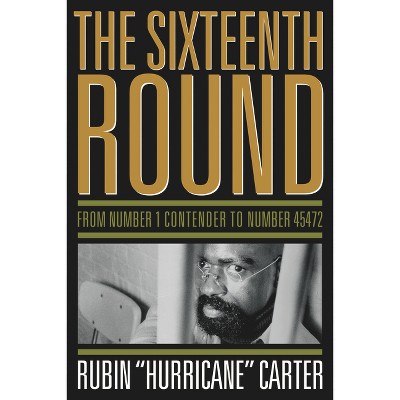 The Sixteenth Round - by  Rubin Hurricane Carter (Paperback)