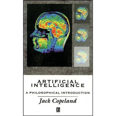 Artificial Intelligence - by  Jack Copeland (Paperback)