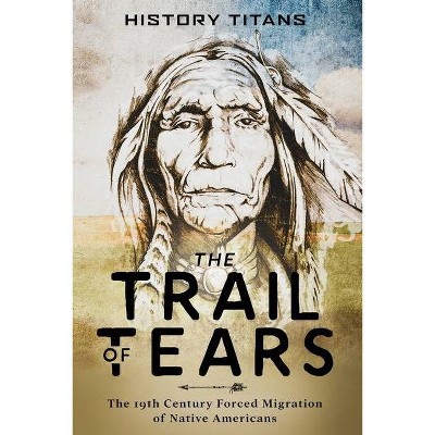 The Trail of Tears - (Paperback)