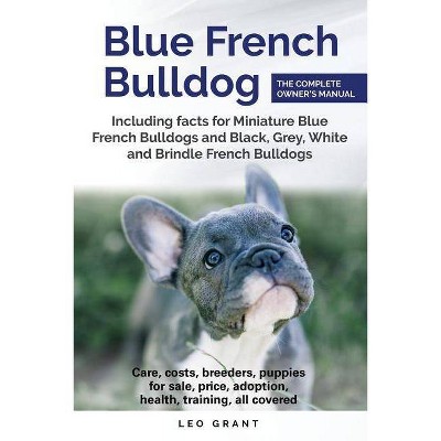 Blue French Bulldog - by  Leo Grant (Paperback)