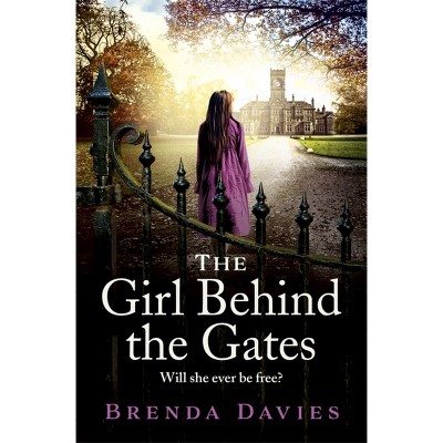 The Girl Behind the Gates - by  Brenda Davies (Paperback)