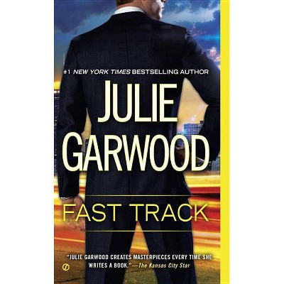 Fast Track - by  Julie Garwood (Paperback)