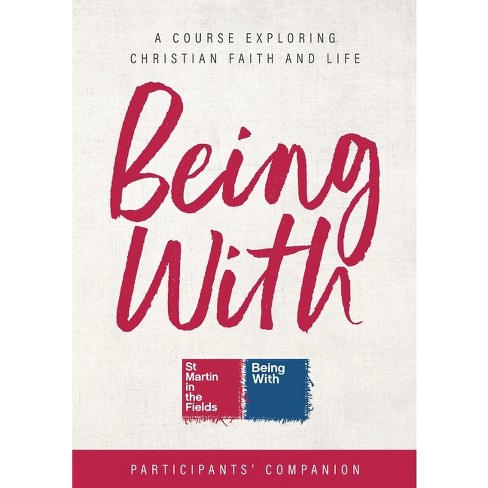 Being With Course Participants' Companion - by  Samuel Wells & Sally Hitchiner (Paperback) - image 1 of 1