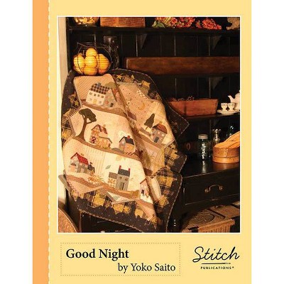 Good Night Quilt Pattern - by  Yoko Saito (Loose-Leaf)