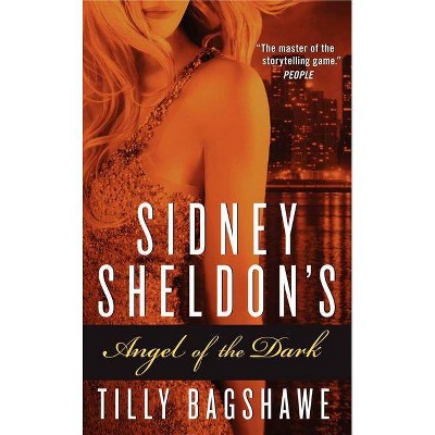 Sidney Sheldon's Angel of the Dark - by  Sidney Sheldon & Tilly Bagshawe (Paperback)