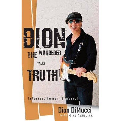 Dion - by  Dion Dimucci (Paperback)