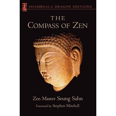 The Compass of Zen - (Shambhala Dragon Editions) by  Seung Sahn (Paperback)