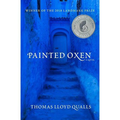 Painted Oxen - by  Thomas Lloyd Qualls (Paperback)