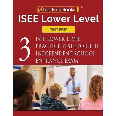 ISEE Lower Level Test Prep - by  Test Prep Books (Paperback)