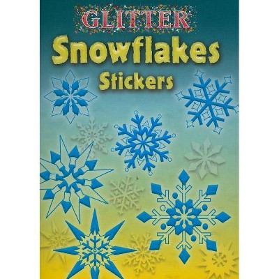 Glitter Snowflakes Stickers - (Dover Little Activity Books Stickers) by  Christy Shaffer (Paperback)