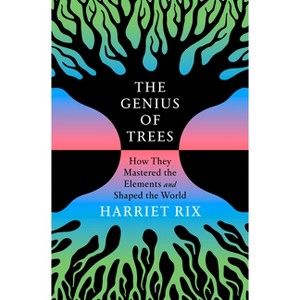 The Genius of Trees - by  Harriet Rix (Hardcover) - 1 of 1