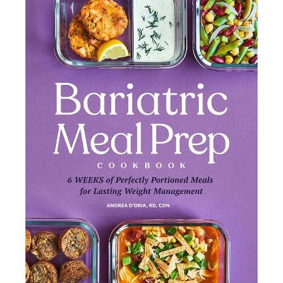 Bariatric Meal Prep Cookbook - by  Andrea D'Oria (Paperback)