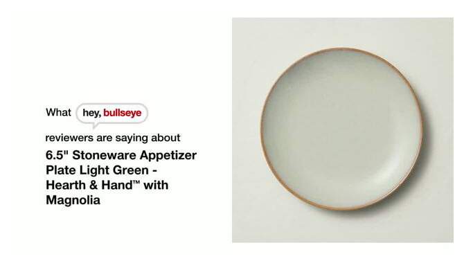 6.5&#34; Stoneware Appetizer Plate Light Green - Hearth &#38; Hand&#8482; with Magnolia, 2 of 6, play video