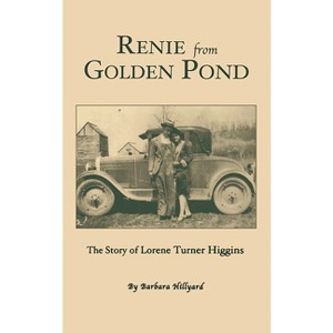 Renie from Golden Pond - by  Barbara Hillyard (Paperback) - 1 of 1