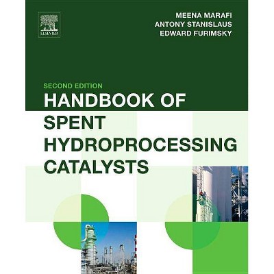 Handbook of Spent Hydroprocessing Catalysts - 2nd Edition by  Meena Marafi & A Stanislaus & Edward Furimsky (Paperback)