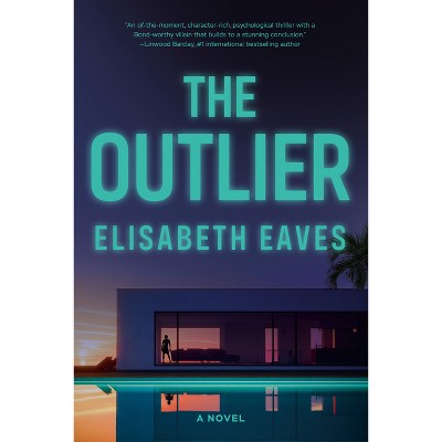 The Outlier - by  Elisabeth Eaves (Paperback)