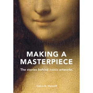 Making a Masterpiece - by  Debra N Mancoff (Hardcover) - 1 of 1