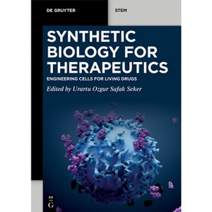 Synthetic Biology for Therapeutics - (De Gruyter Stem) by  Urartu Ozgur Safak Seker (Paperback) - 1 of 1