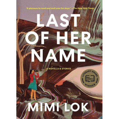 Last of Her Name - by  Mimi Lok (Paperback)