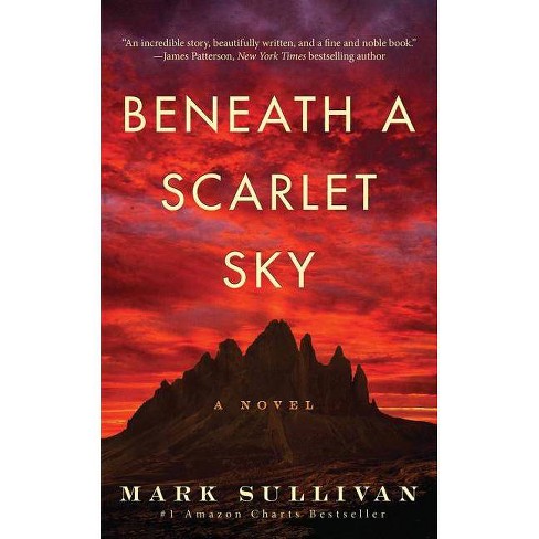 Beneath A Scarlet Sky - By Mark Sullivan (Hardcover) : Target