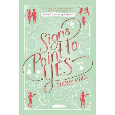 Signs Point to Yes (Paperback) by Sandy Hall