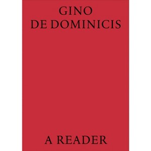 Gino de Dominicis: A Reader - by  Gabriele Guercio (Hardcover) - 1 of 1