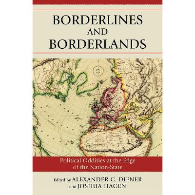 Borderlines and Borderlands - by  Alexander C Diener & Joshua Hagen (Paperback)