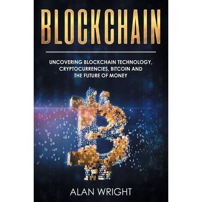 Blockchain - by  Alan Wright (Paperback)