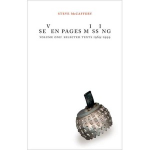 Seven Pages Missing Volume 1 - by  Steve McCaffery (Paperback) - 1 of 1