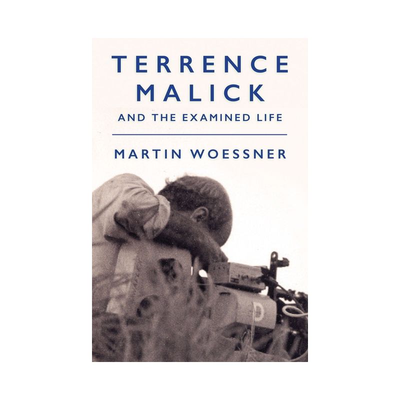 Terrence Malick and the Examined Life - (Intellectual History of the Modern Age) by  Martin Woessner (Hardcover), 1 of 2